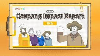 2023 Coupang Impact Report Video – SMEs