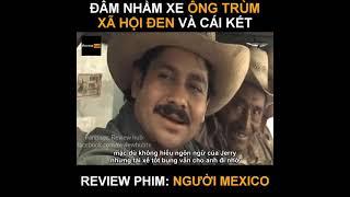 Người Mexico. REVIEW PHIM HAY ĐC