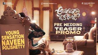 Anaganaga Oka Raju - Pre Wedding Teaser Promo | Naveen Polishetty | S Naga Vamsi