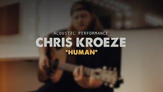 Human (Acoustic) - Chris Kroeze