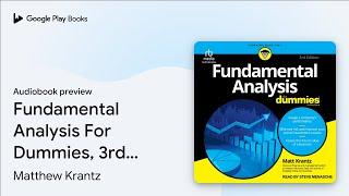 Fundamental Analysis For Dummies, 3rd Edition by Matthew Krantz · Audiobook preview