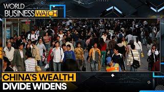 Top 130,000 Chinese Families Hold 58% Of Wealth | World Business Watch | WION