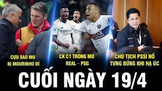 BẢN TIN CUỐI NGÀY 19/4 | TIẾT LỘ SỐC: CỰU SAO MU BỊ MOURINHO ĐÌ, CHUNG KẾT C1 TRONG MƠ: REAL – PSG