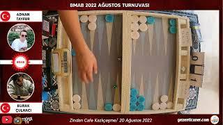 Burak ÇULHACI - Adnan TAYFUR (3.Tur) | BMAB 2022 Ağustos Modern Tavla Turnuvası