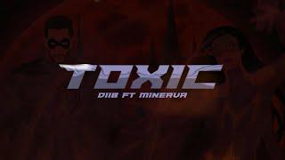 Minerva ft Diib - TOXIC (Official Video) Prod. by Jonas