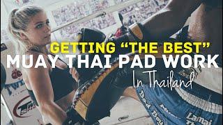 How to Get the Best Pad Work in Thailand Feat. Kru Namsaknoi