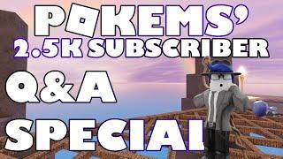 PokeMS' 2.5K Subscriber Q&A Special