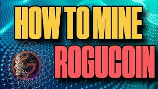 How to Mine Rogu