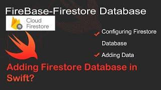Firebase Firestore Database in Swift - Part 1