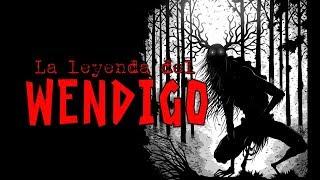 WENDIGO: Demonio del Bosque|Criptozoologia|Terror