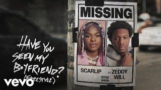 ScarLip - Have you seen my boyfriend (Freestyle) (Official Audio) ft. Zeddy Will