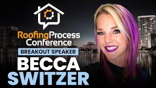 Becca Switzer of Roof Sales Mastery Gives Invaluable Sales Advice