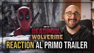 Deadpool & Wolverine - REACTION AL TRAILER