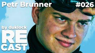 Petr Brunner @EvilBender47 - RECAST