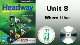 New Headway Beginner Student's Book Unit 8 Where I live