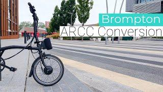 How Good is the ARCC Brompton Conversion at Turning the Brompton into an E-bike? | Review