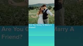 are you going to marry a friends #bestfriend #marriage #love #hot #pet #live #short