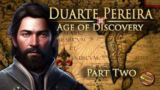 Duarte Pereira - Part 2 - Age of Discovery