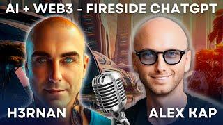 AI + WEB3 - FIRESIDE CHATGPT | ALEX KAP - WCP25