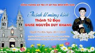 Thánh Lễ Mừng Kính Thánh Giuse Nguyễn Duy Khang Quan Thầy Đồng Hương GX Trà Vy, GP Thái Bình MN 2024