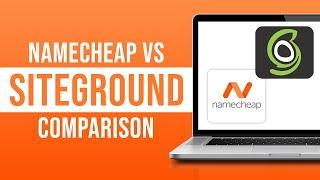 Namecheap vs Siteground Webhosting 2023 - The Best Hosting for Wordpress?