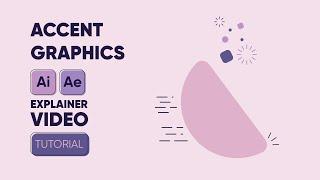 3 types of ACCENT graphics for your explainer video (Illustrator / After effects tutorial )