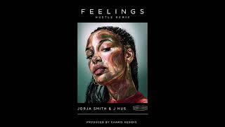 JORJA SMITH - FEELINGS (feat. J HUS) (Hustle Remix) (Produced by Charis Kesidis)