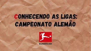 Conhecendo o Campeonato Alemão (E a história da Alemanha).