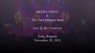 MEENA CRYLE & Chris Fillmore Band - "Live @ the Crossover"