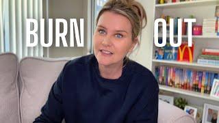 I was always going to burn out