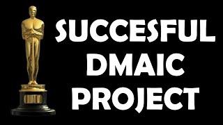 DMAIC PROJECT - How to succeed?