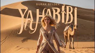 Burak Beldek - Ya Habibi (Official Music Video)