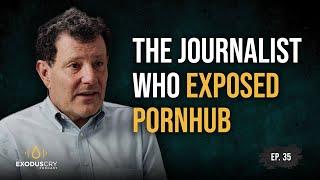 The Journalist that Exposed Pornhub | Nicholas Kristof & Benjamin Nolot | Ep. 35