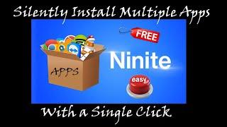 HOW TO INSTALL ALL YOUR APPS SILENTLY WITH A SINGLE CLICK | NINITE | WINDOWS 11, 10, 8 | FREE & EASY