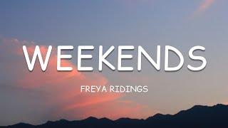 Freya Ridings - Weekends (Lyrics)