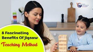 8 Fascinating Benefits Of Jigsaw Teaching Method | #jigsaw #teaching #education #infotainment