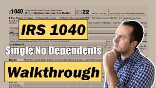 2022 IRS Form 1040 Walkthrough | Single No Dependents