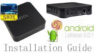 MXQ AMLOGIC S805 Android 5.1.1 Lollipop Installation Tutorial Guide