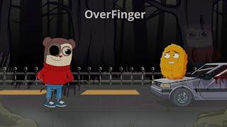 OVERFINGER | Overdue but Evil Max and Nugget sing it.