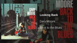 Gary Moore - Looking Back (Official Audio)