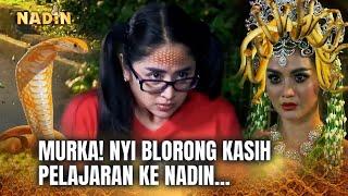 OGAH JADI RATU ULAR! NADIN KENA SEMPROT NYI BLORONG! | Nadin ANTV Eps 70 (FULL)