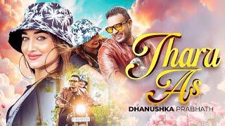 Tharu As - Dhanushka Prabhath Official Music Video | Deshani Nehara