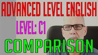 Advanced English Level C1 Class 05: Comparison