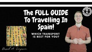 Transportation in Spain: Tips and Tricks for Travelers