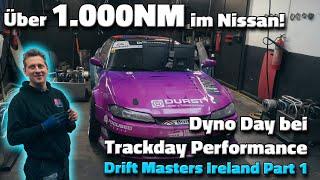 Über 1.000NM im Nissan! Dyno Day bei Trackday Performance - Drift Masters Ireland Part 1