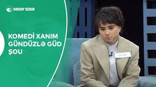 Gündüzlə Güd Şou | Komedi Xanım 3-cü Bölümdən