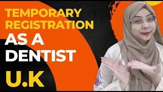 TEMPORARY REGISTRATION AS DENTIST IN UK . |STEP BY STEP PROCESS|