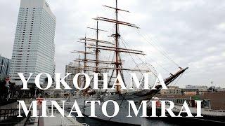 Yokohama Japan Best Travel Tips - Minato Mirai 21 みなとみらい21 Walking Tour