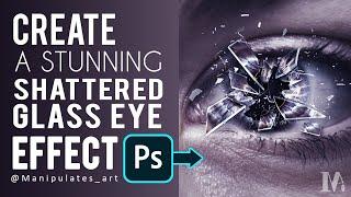 ADOBE PHOTOSHOP TUTORIAL | CREATE A STUNNING SHATTERED GLASS EYE EFFECT