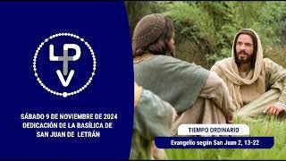 Evangelio del día sábado 9 de noviembre de 2024, Pbro. Mauro Fernández